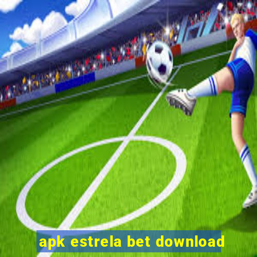 apk estrela bet download